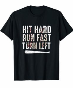 Hit Hard Run Fast Turn Left Funny Baseball TShirt