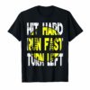 Hit Hard Run Fast Turn Left- Softball Funny shirts