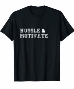 Hussle and Motivate Hip Hop Style T-Shirt