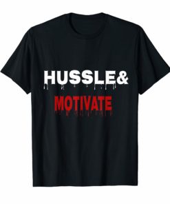 Hussle and Motivate Hip-Hop T- Shirt Nipsy Hussle