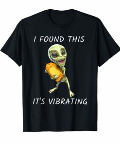 I Found This It's Vibrating Funny Alien Cat T-Shirts