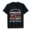 I Have Two Titles Mamasaurs And Mama Shark T-Shirt