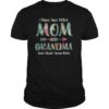 I Have Two Titles Mom And Grandma Floral T-shirt Gift Tee