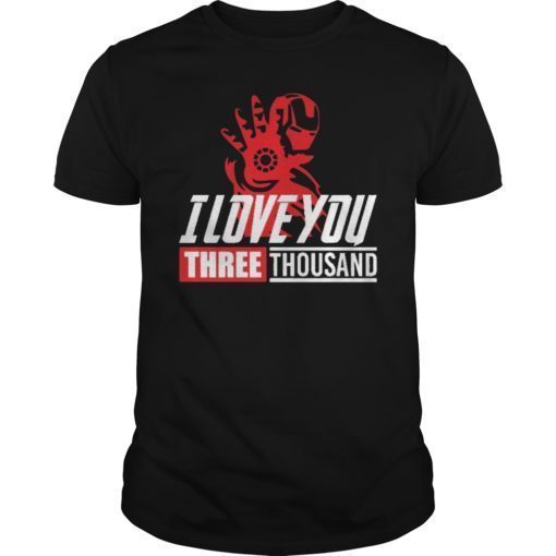 I Love You Three Thousand Times Tony Stark Unisex T-Shirt