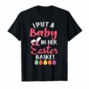 I Put A Baby in Her Basket Funny Baby Announcement Tshirt