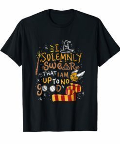 I Solemnly Swear That I Am Up To No Good Quote T-Shirt