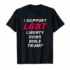 I Support LGBT Liberty Guns Bible Trump TShirt Anti Social