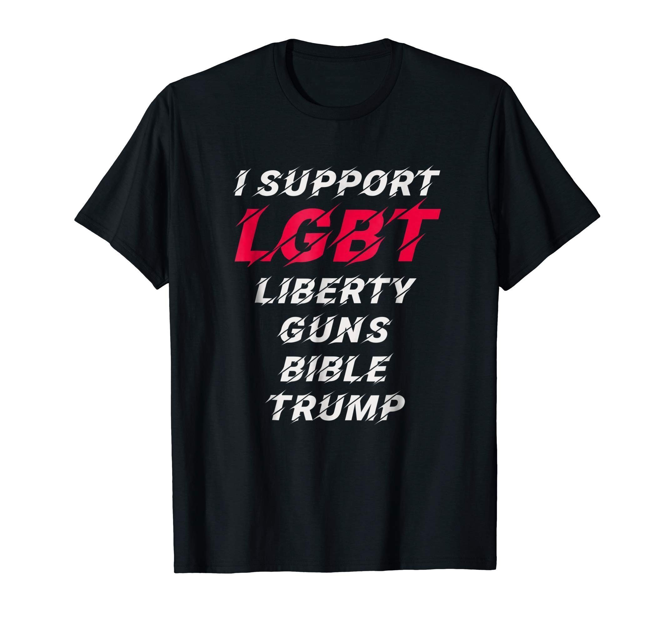 I Support LGBT Liberty Guns Bible Trump TShirt Anti Social ...