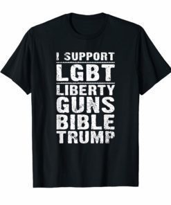 I Support Liberty Guns Bible Trump funny Shirt