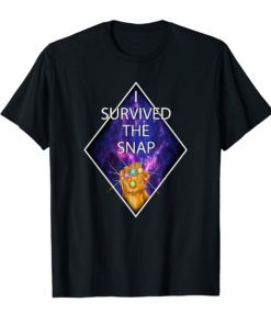 I Survived The Snap funny gift T-Shirt from Kirbi Tee