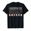 I Survived the Snap Funny Novelty T-Shirt