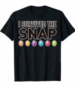 I Survived the Snap Funny Novelty T-Shirt
