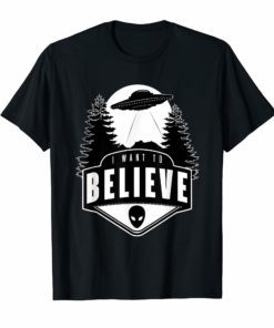 I Want To Believe Shirt Alien Ufo T Shirt Men Women