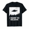 I Want to Believe Area 51 Funny Alien Abduction Gift T-Shirt