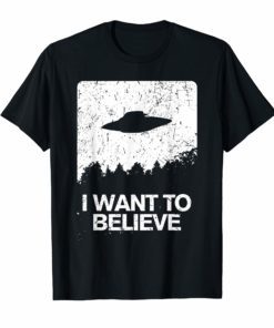 I Want to Believe Area 51 Funny Alien Abduction Gift T-Shirt