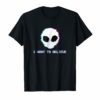 I Want to Believe T-Shirt Alien Pastel Aesthetic
