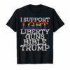 I support LGBT Liberty Guns Bible Trump Forever T Shirt