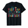 It's Test Day Y'All Don't Stress Just Do Your Best Shirt