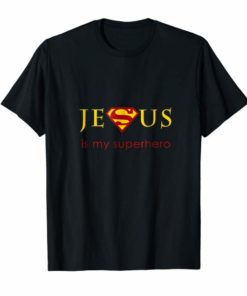 Jesus Is My Superhero T-Shirt
