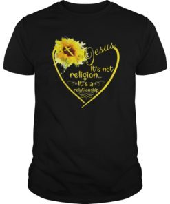 Jesus It's Not Religion It's A Relationship Sunflower Tee Shirt