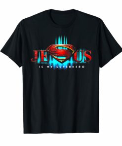 Jesus is my Superhero T-Shirt