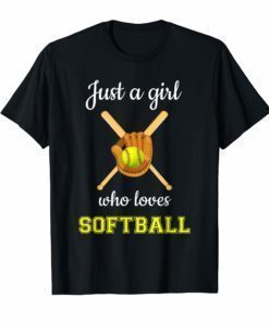 Just A Girl Who Loves Softball t-shirt gift for teen