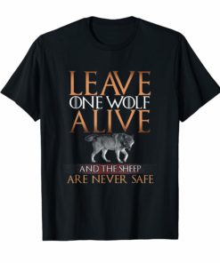 Leave One Wolf Alive T-Shirt