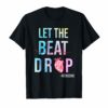 Let The Beat Drop Adenosine T Shirts