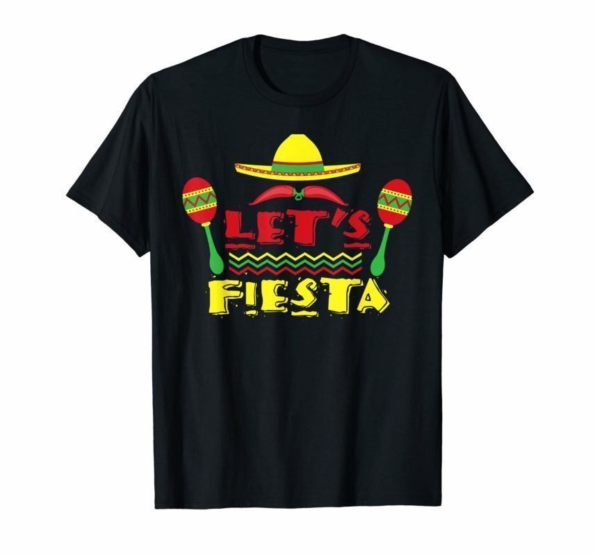 Let's Fiesta Shirt Cool Mexican Party Decoration Tee Gift - ShirtsMango ...