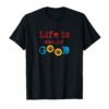 Life Is Really Good Dogs T-Shirt
