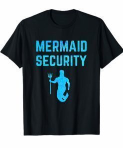 Majestic Mermaid Security T-Shirt Mermaid Birthday Gift