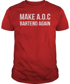 Make AOC Bartend Again 2020 T-Shirt