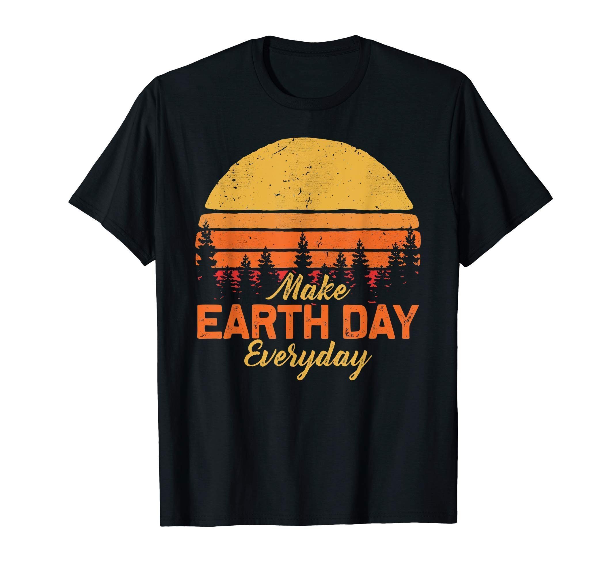 Make Earthday Everyday T Shirt Earth Day Shirt 2019 - ShirtsMango Office