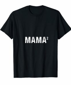 Mama squared T-shirt Two moms Mothers day gift tees