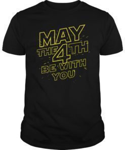 May Fourth gift Be With U You Shirt