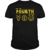 May The 4th Be With U you Funny Fourth SciFi Force T-Shirt