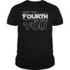 May The Fourth Be With U You 4th SciFi Movie Funny Shirt