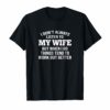 Mens I Don't Always Listen To My Wife T-shirt