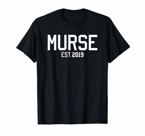 Mens Murse Est 2019 T-shirt Male Nurse Gifts Nurse Day Men Father