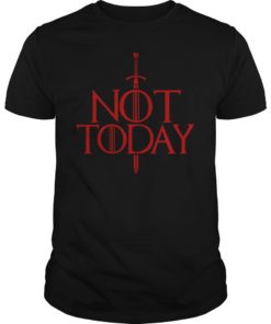 Mens Not Today Game of Thrones Shirt