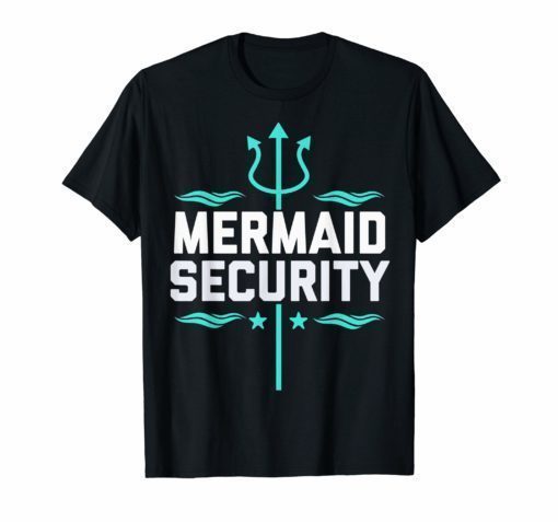 Mermaid Security Birthday Gift Swimmer Shirt