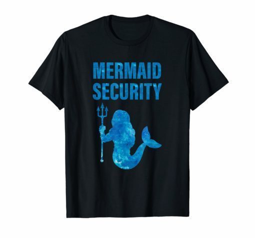 Mermaid Security T-Shirt Cool Mermaids Birthday Gift Top Tee