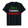 Mexicana Chula Cabrona Chingona Flag Colors Tshirt