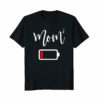 Mom2 Shirt Mom Low Battery T-Shirt Tired Mother of 2