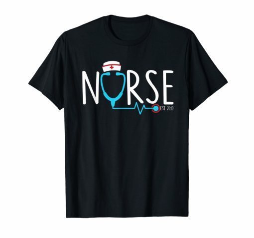 New Nurse Est 2019 Shirt Nursing School Graduation Gift Shirt