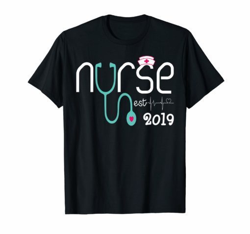 New Nurse Est 2019 Tshirt Nursing School Graduation Gift