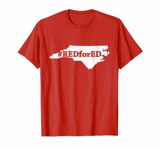 North Carolina Teachers Red For Ed Tee Shirt