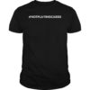 Not Playing Cards Nurse Hashtag 2019 T-Shirt