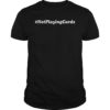 Not Playing Cards Nurse Hashtag #NotPlayingCards Shirt