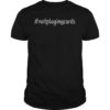 Not Playing Cards Nurse Hashtag TShirt Gift